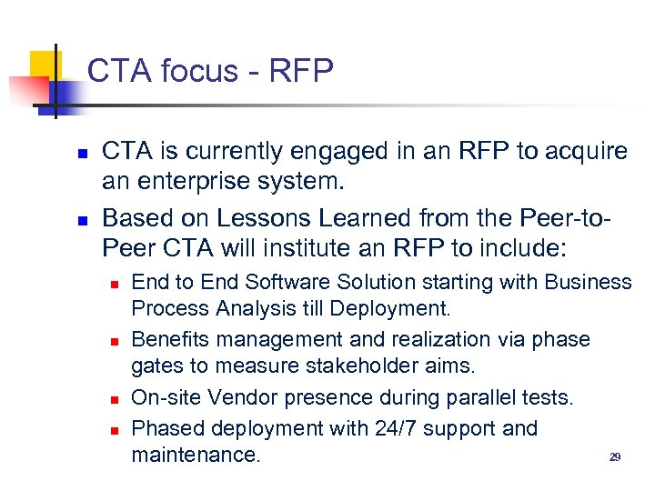 CTA focus - RFP n n CTA is currently engaged in an RFP to