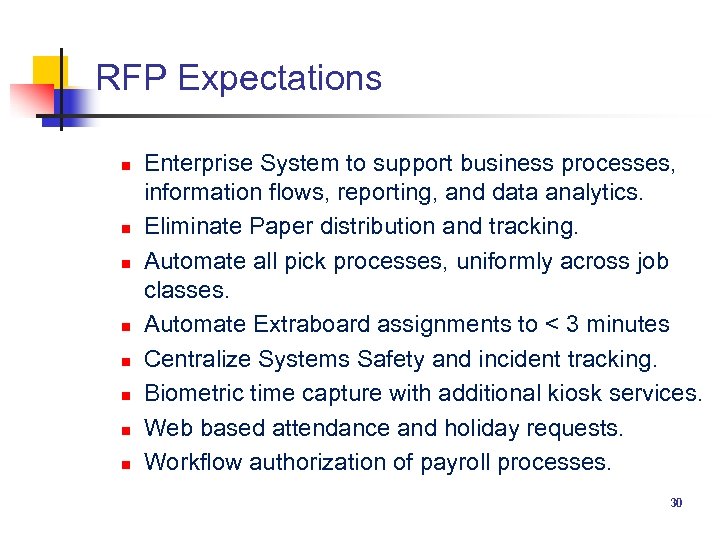 RFP Expectations n n n n Enterprise System to support business processes, information flows,