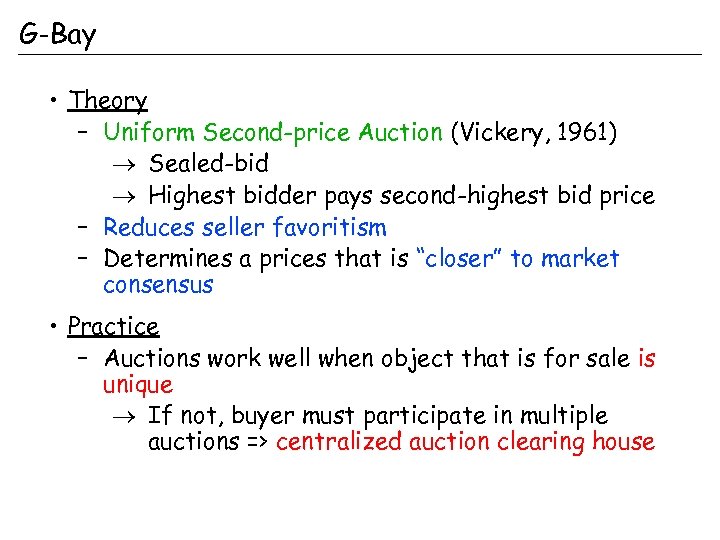 G-Bay • Theory – Uniform Second-price Auction (Vickery, 1961) ® Sealed-bid ® Highest bidder