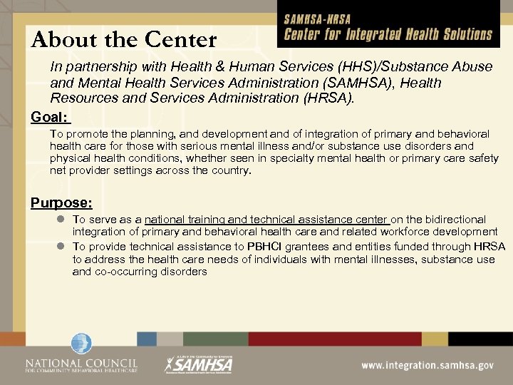 About the Center In partnership with Health & Human Services (HHS)/Substance Abuse and Mental