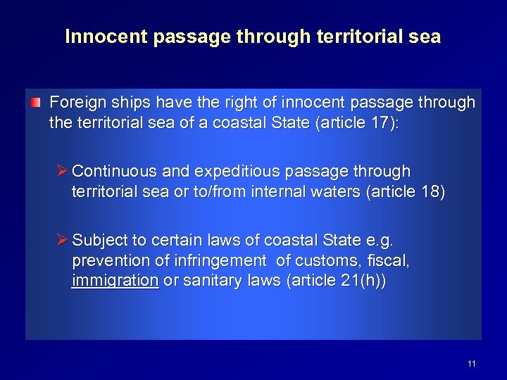 Innocent passage through territorial sea Foreign ships have the right of innocent passage through