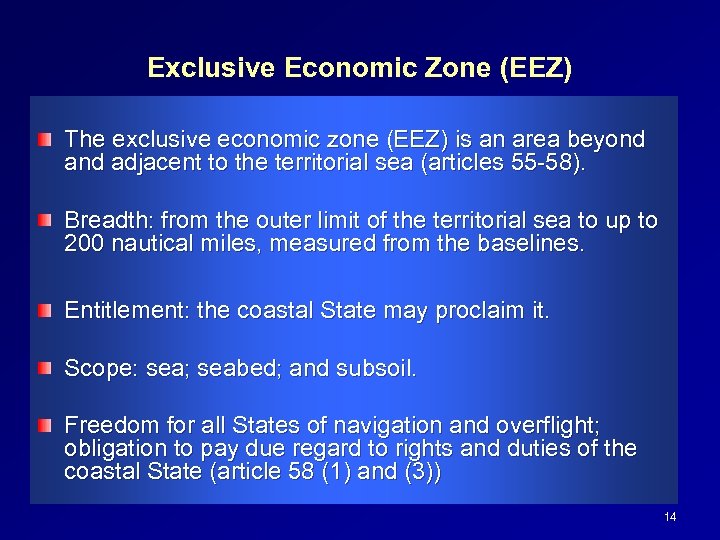 Exclusive Economic Zone (EEZ) The exclusive economic zone (EEZ) is an area beyond adjacent