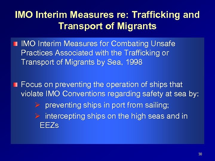 IMO Interim Measures re: Trafficking and Transport of Migrants IMO Interim Measures for Combating