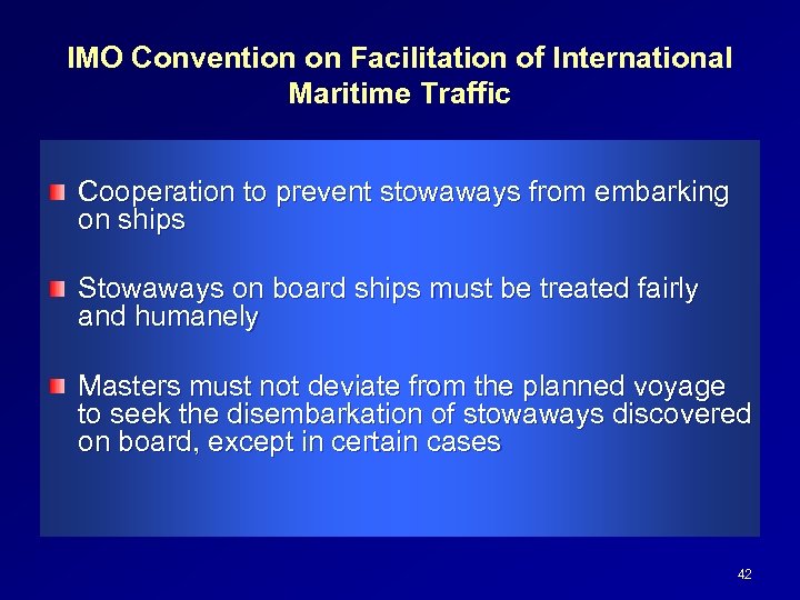 IMO Convention on Facilitation of International Maritime Traffic Cooperation to prevent stowaways from embarking