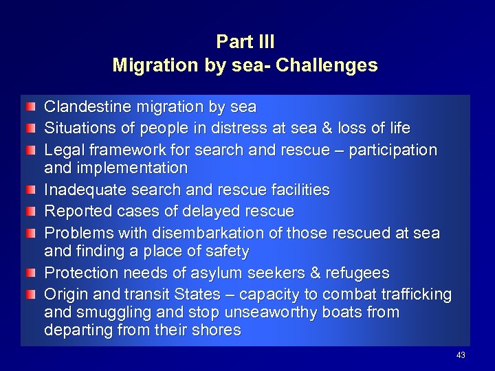 Part III Migration by sea- Challenges Clandestine migration by sea Situations of people in