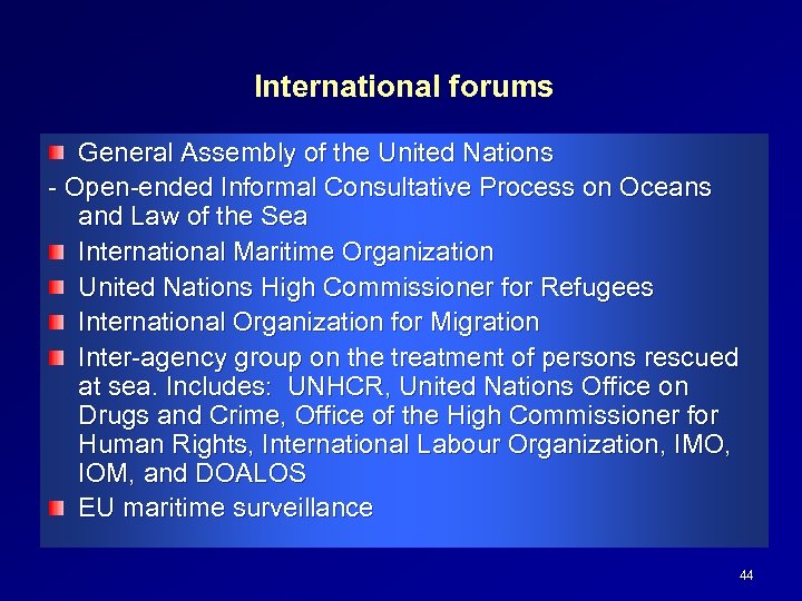 International forums General Assembly of the United Nations - Open-ended Informal Consultative Process on