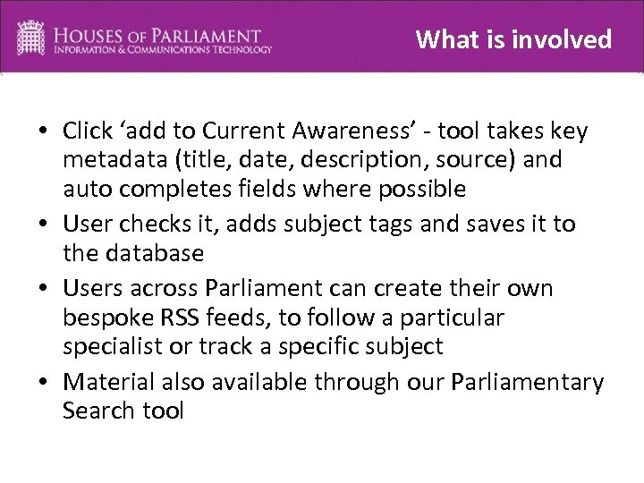What is involved • Click ‘add to Current Awareness’ - tool takes key metadata
