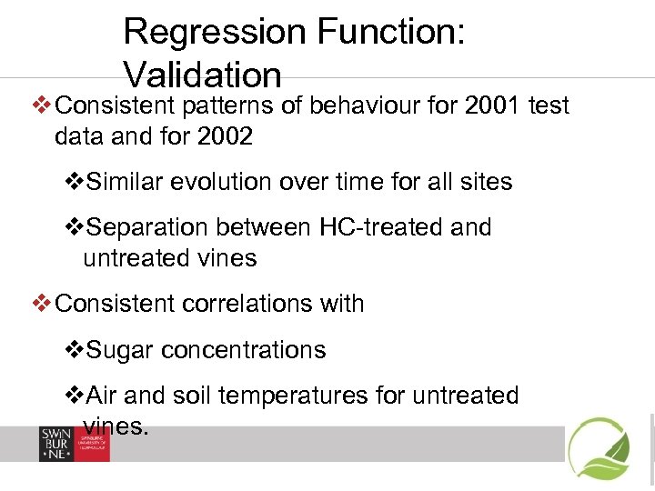 Regression Function: Validation v Consistent patterns of behaviour for 2001 test data and for