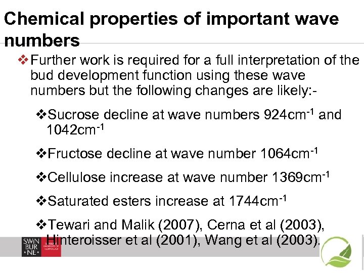 Chemical properties of important wave numbers v Further work is required for a full