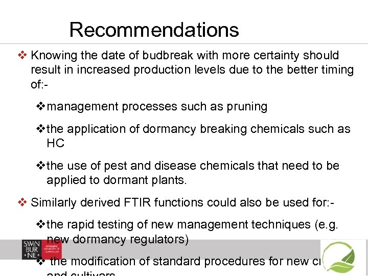 Recommendations v Knowing the date of budbreak with more certainty should result in increased