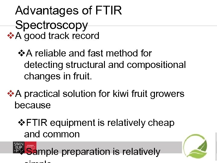 Advantages of FTIR Spectroscopy v. A good track record v. A reliable and fast