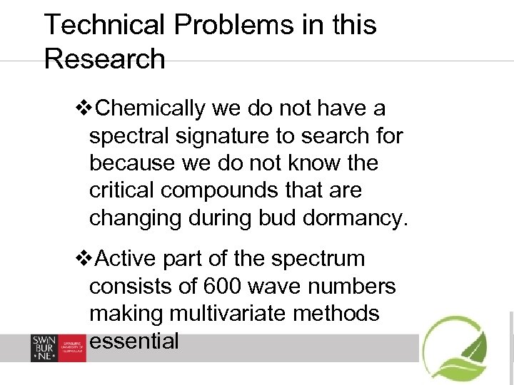Technical Problems in this Research v. Chemically we do not have a spectral signature