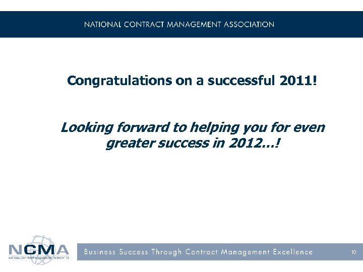 Congratulations on a successful 2011! Looking forward to helping you for even greater success