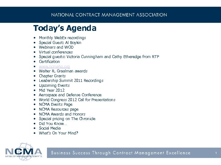 Today’s Agenda • • • • • • Monthly Web. Ex recordings Special Guest: