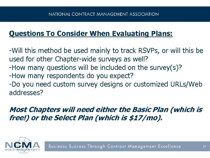 Questions To Consider When Evaluating Plans: -Will this method be used mainly to track