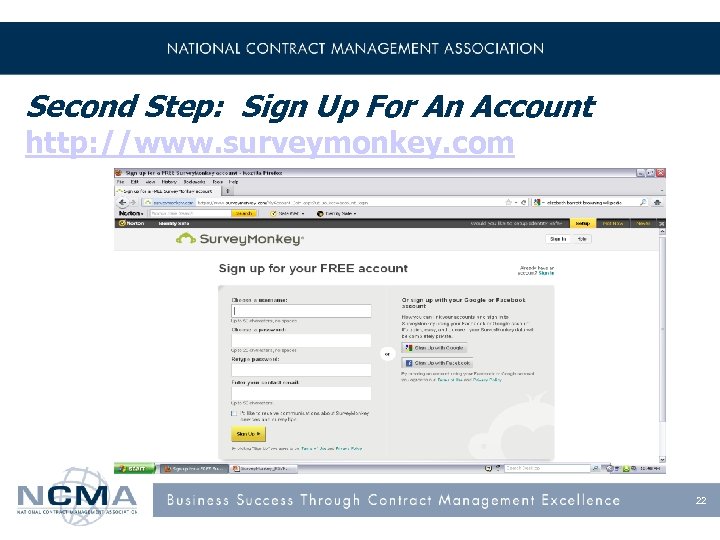 Second Step: Sign Up For An Account http: //www. surveymonkey. com 22 