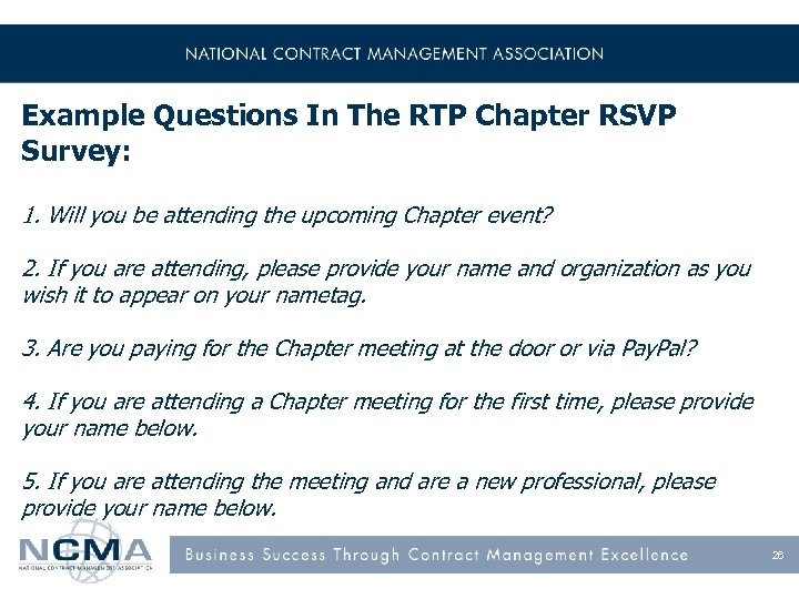 Example Questions In The RTP Chapter RSVP Survey: 1. Will you be attending the
