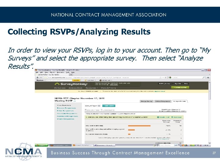 Collecting RSVPs/Analyzing Results In order to view your RSVPs, log in to your account.