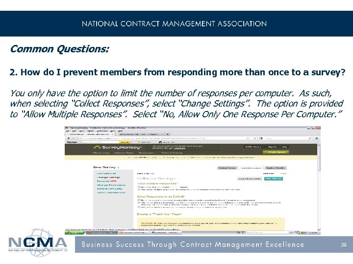 Common Questions: 2. How do I prevent members from responding more than once to