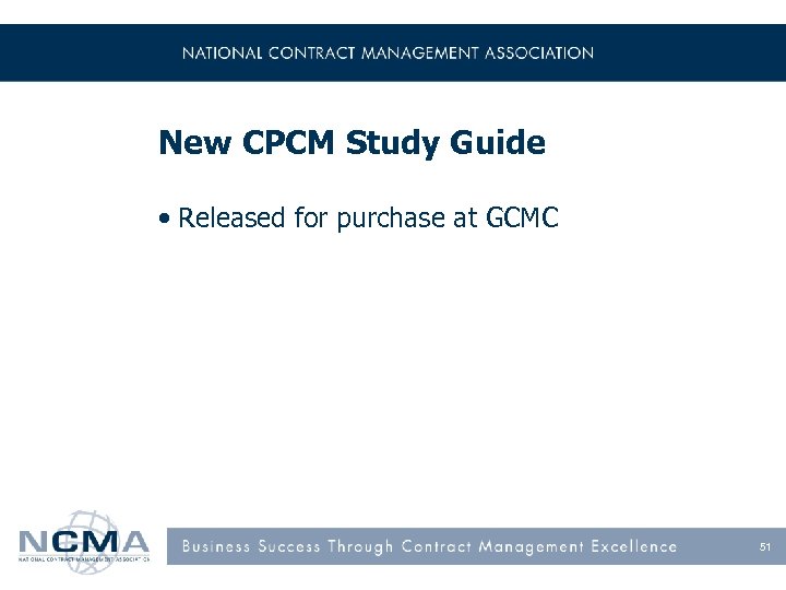 New CPCM Study Guide • Released for purchase at GCMC 51 