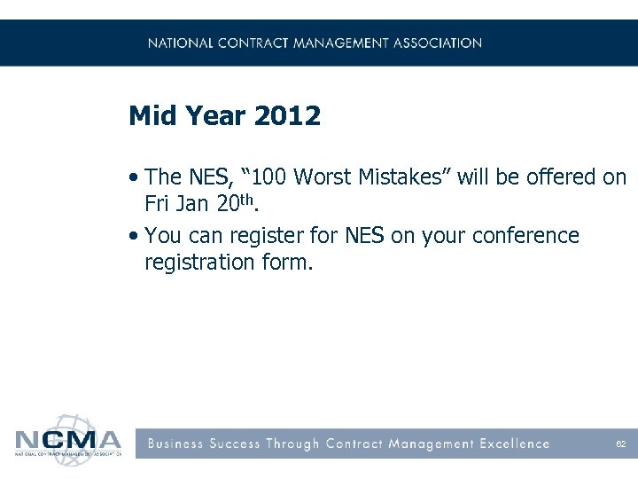 Mid Year 2012 • The NES, “ 100 Worst Mistakes” will be offered on