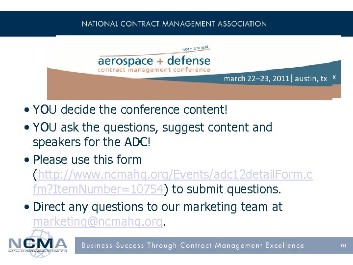  • YOU decide the conference content! • YOU ask the questions, suggest content