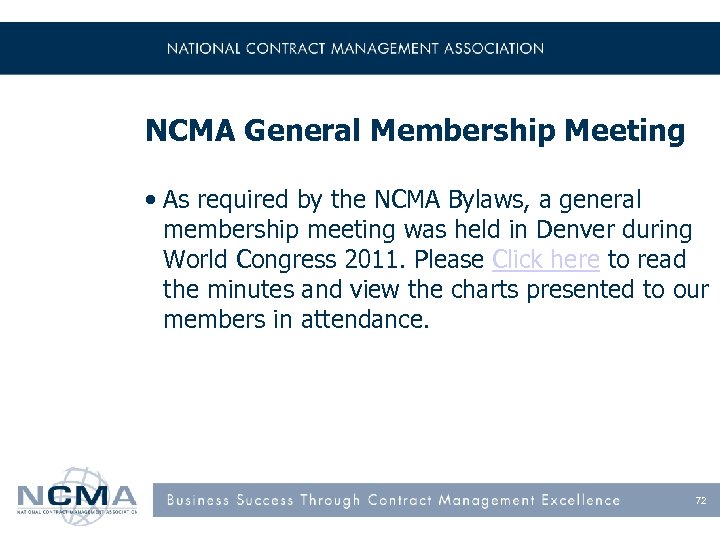NCMA General Membership Meeting • As required by the NCMA Bylaws, a general membership