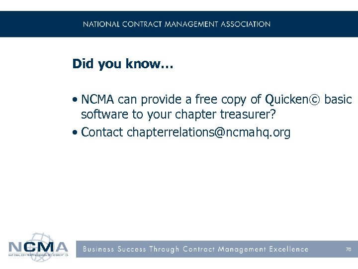 Did you know… • NCMA can provide a free copy of Quicken© basic software