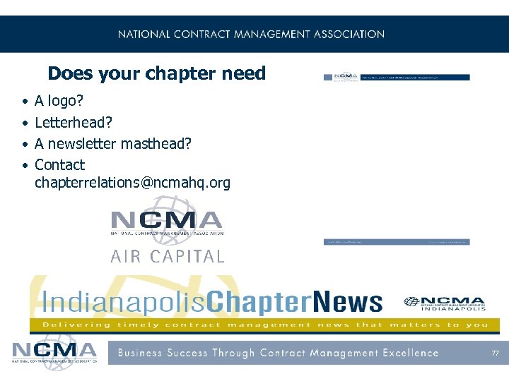 Does your chapter need • • A logo? Letterhead? A newsletter masthead? Contact chapterrelations@ncmahq.