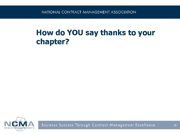 How do YOU say thanks to your chapter? 82 