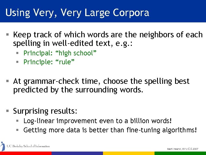 Using Very, Very Large Corpora § Keep track of which words are the neighbors