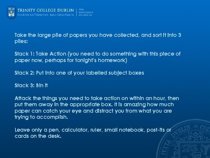  Take the large pile of papers you have collected, and sort it into