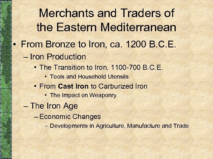 Merchants and Traders of the Eastern Mediterranean • From Bronze to Iron, ca. 1200