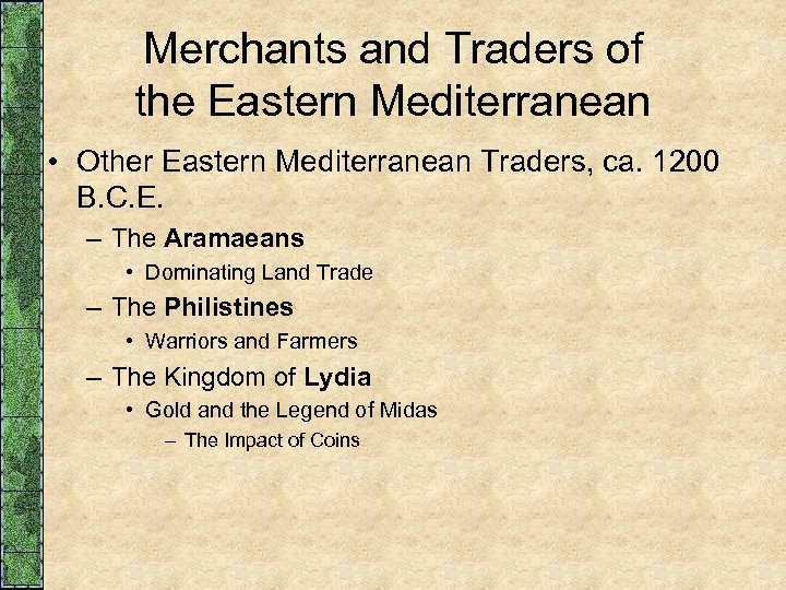 Merchants and Traders of the Eastern Mediterranean • Other Eastern Mediterranean Traders, ca. 1200