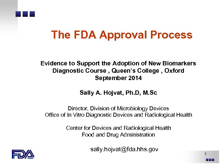 The FDA Approval Process Evidence to Support the Adoption of New Biomarkers Diagnostic Course