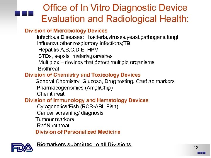 Office of In Vitro Diagnostic Device Evaluation and Radiological Health: Division of Microbiology Devices