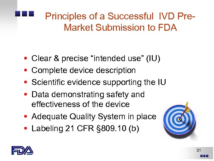 Principles of a Successful IVD Pre. Market Submission to FDA § § Clear &