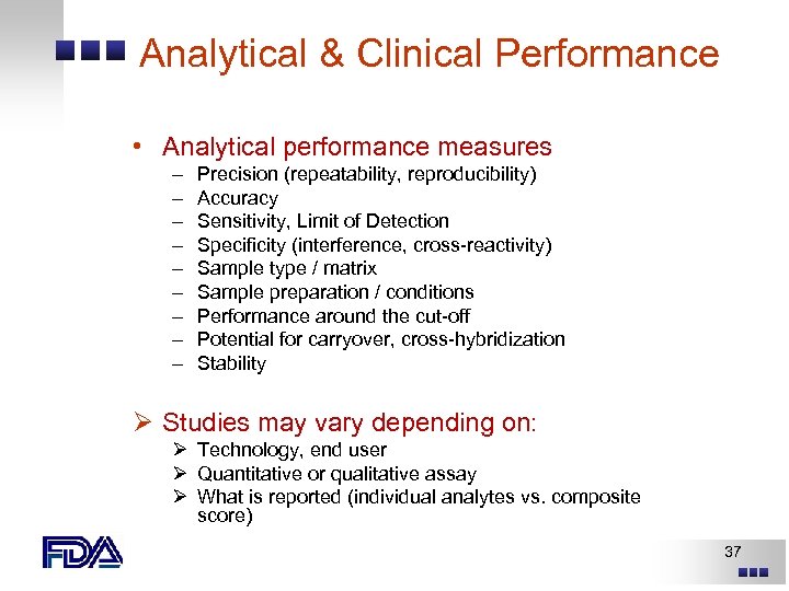 Analytical & Clinical Performance • Analytical performance measures – – – – – Precision