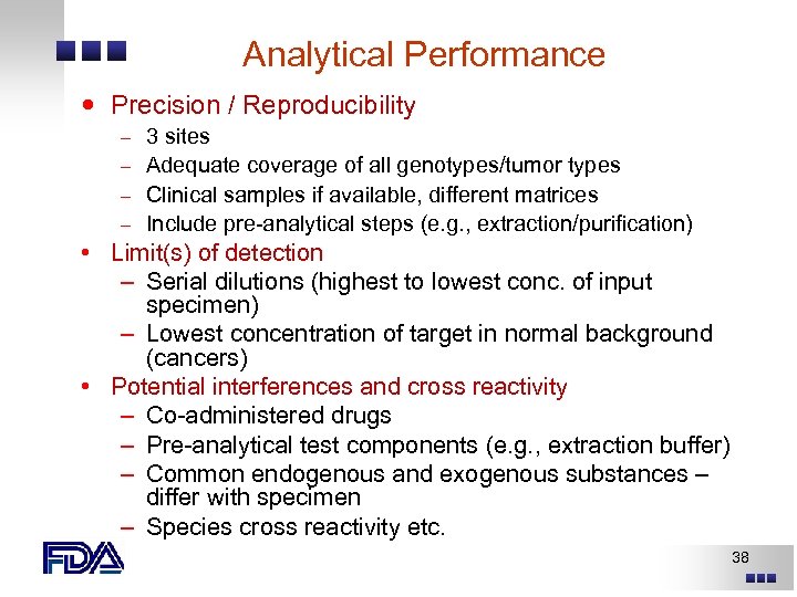 Analytical Performance Precision / Reproducibility 3 sites – Adequate coverage of all genotypes/tumor types