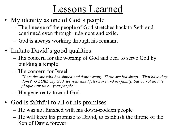 Lessons Learned • My identity as one of God’s people – The lineage of