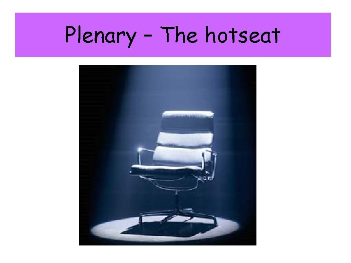 Plenary – The hotseat 