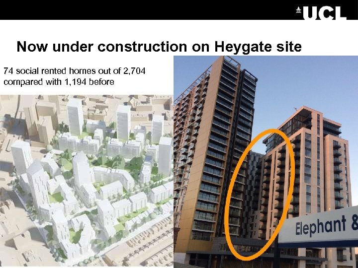 Now under construction on Heygate site 74 social rented homes out of 2, 704