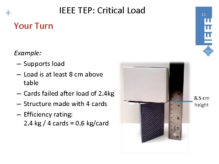 IEEE TEP: Critical Load + 11 Your Turn Example: – Supports load – Load