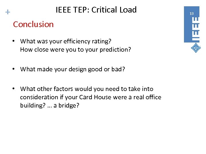 IEEE TEP: Critical Load + Conclusion • What was your efficiency rating? How close