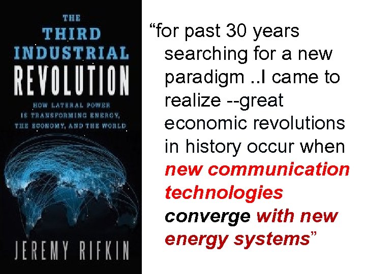 “for past 30 years searching for a new paradigm. . I came to realize