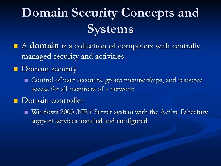 Domain Security Concepts and Systems n n A domain is a collection of computers