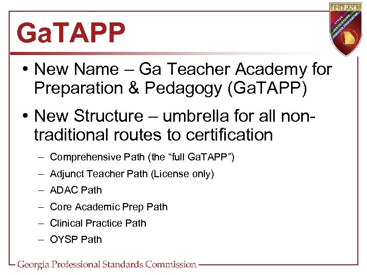 Ga. TAPP • New Name – Ga Teacher Academy for Preparation & Pedagogy (Ga.