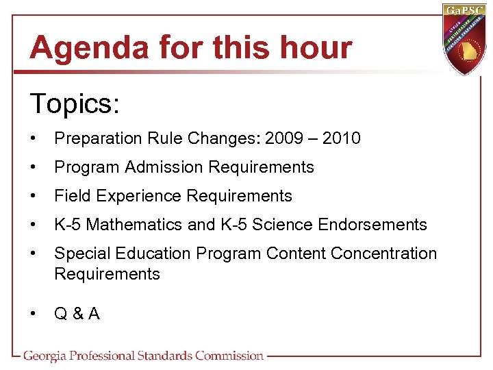 Agenda for this hour Topics: • Preparation Rule Changes: 2009 – 2010 • Program