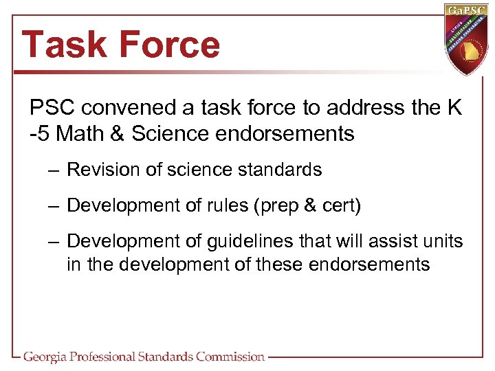 Task Force PSC convened a task force to address the K -5 Math &