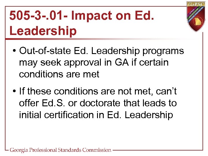 505 -3 -. 01 - Impact on Ed. Leadership • Out-of-state Ed. Leadership programs